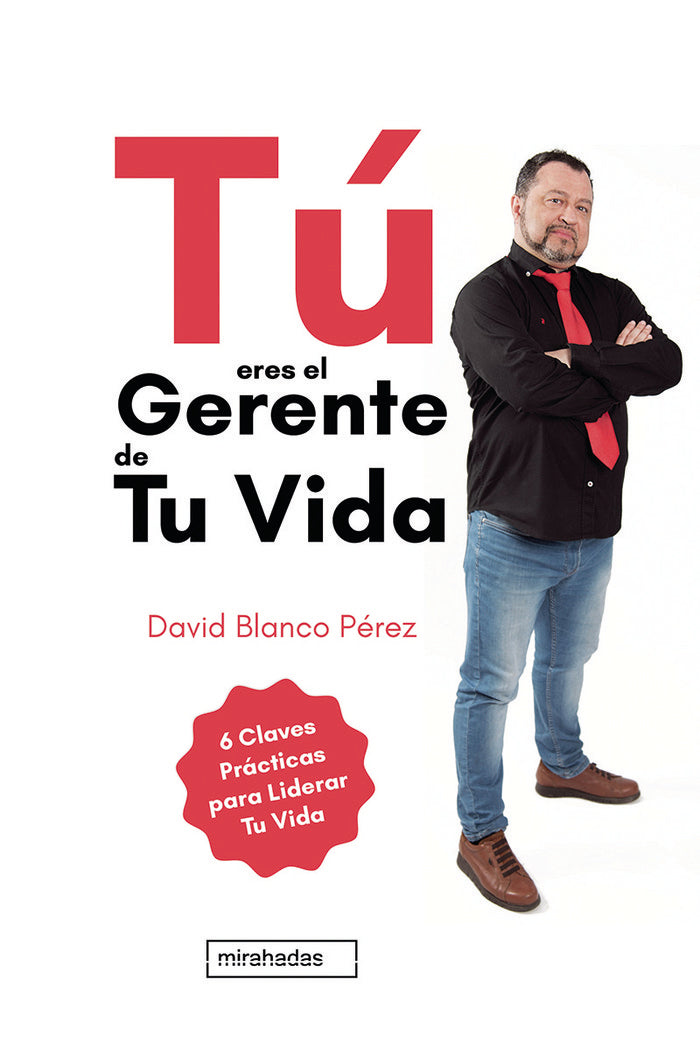 Tú eres el Gerente de tu vida, de Blanco Pérez, David | portada del libro