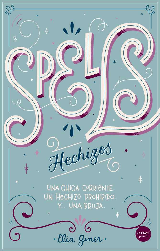 Spells (Hechizos), de Giner, Elia | portada del libro