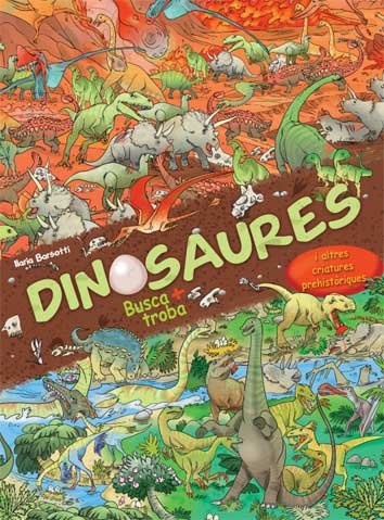 Dinosaures. Busca i troba, de Barsotti, Ilaria | portada del libro