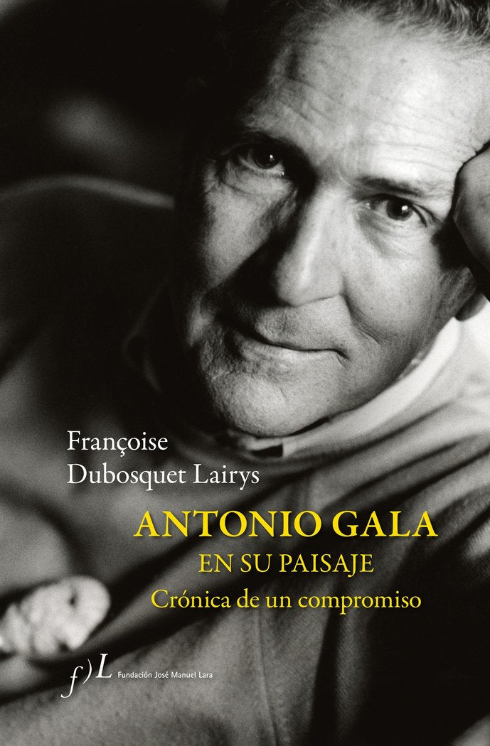 ANTONIO GALA EN SU PAISAJE, de FRANÇOISE DUBOSQUET | portada del libro