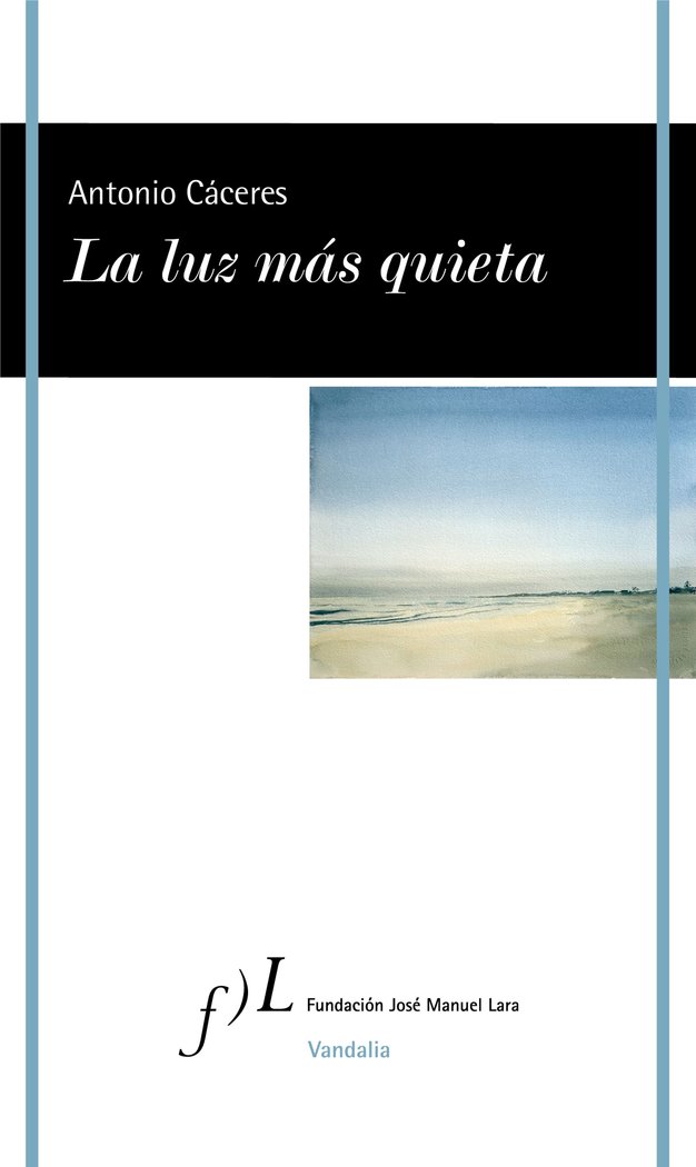 LA LUZ MAS QUIETA, de ANTONIO CACERES | portada del libro
