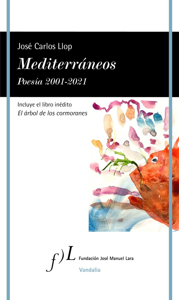 MEDITERRANEOS. POESIA 2001-2021, de LLOP, JOSE CARLOS | portada del libro