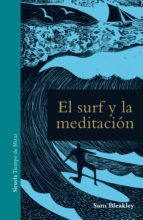 SURF Y LA MEDITACIÓN, EL *, de SAM BLEAKLEY | portada del libro
