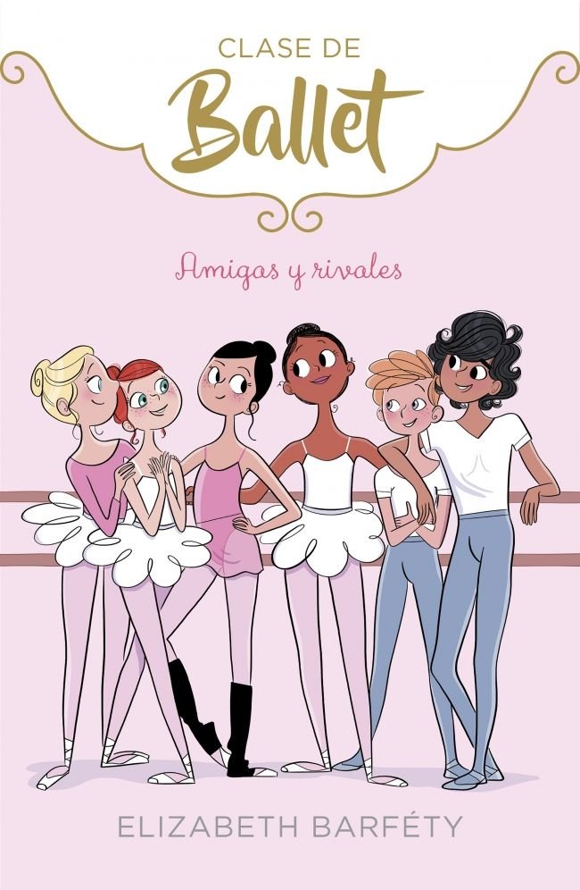 Amigas y rivales (Clase de Ballet 1), de Barféty, Elizabeth | portada del libro