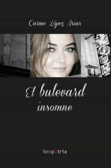 El bulevard insomne, de LOPEZ ARIAS, CARME | portada del libro