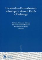 Un nou dret d' arrendaments urbans per a afavorir l' accés a l' habitatge., de Sergio Nasarre Aznar | portada del libro