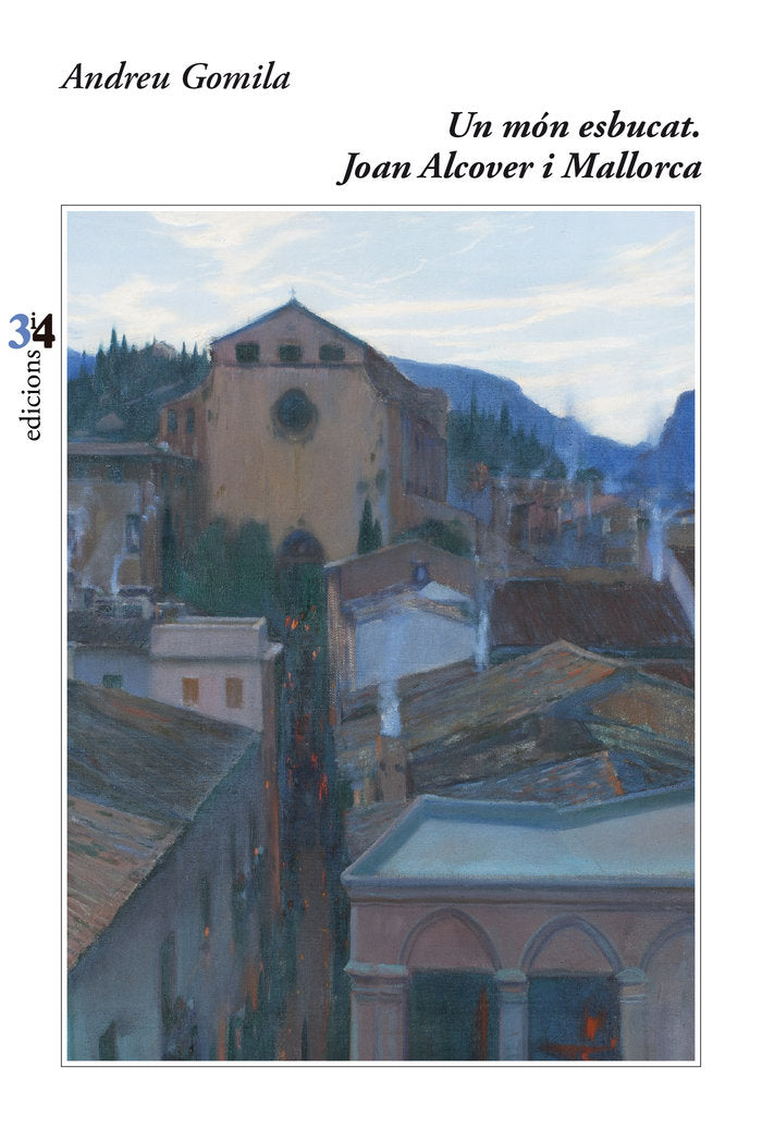 Un món esbucat. Joan Alcover i Mallorca, de Gomila, Andreu | portada del libro