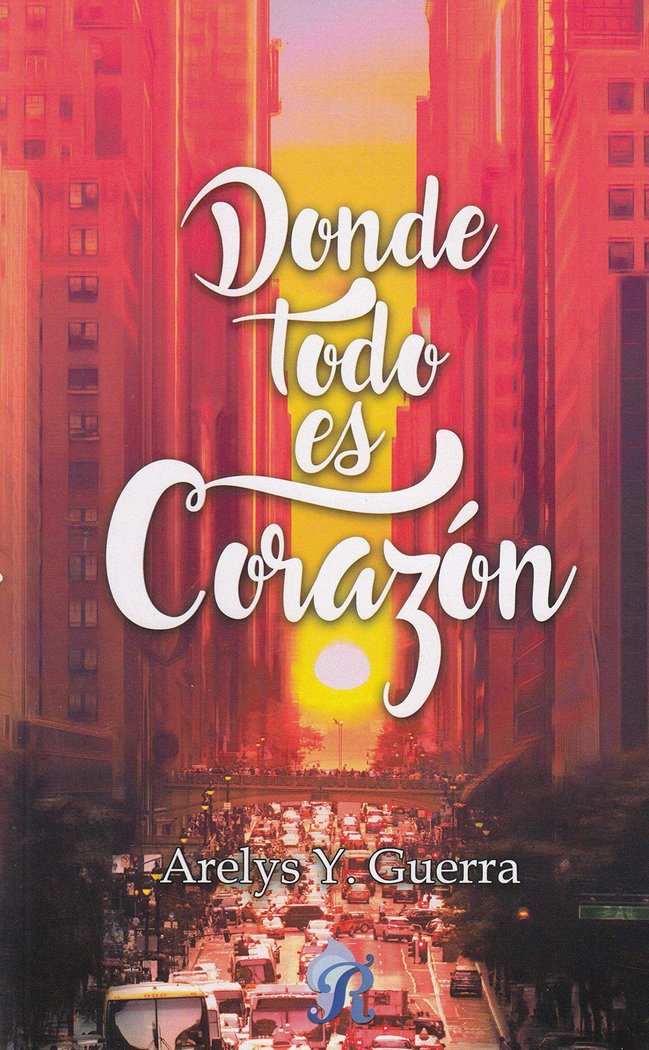 DONDE TODO ES CORAZON, de GUERRA | portada del libro