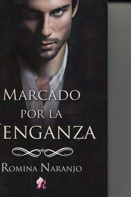 MARCADO POR LA VENGANZA, de Romina Naranjo | portada del libro