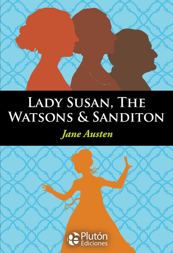 LADY SUSAN, THE WATSONS & SANDITON, de Austen, Jane | portada del libro