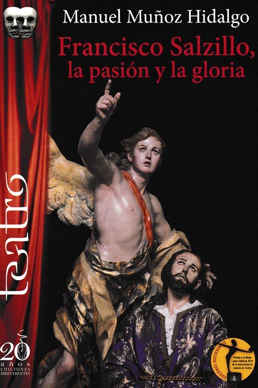 FRANCISCO SALZILLO, LA PASION Y LA GLORIA, de MUÑOZ HIDALGO, MANUEL | portada del libro