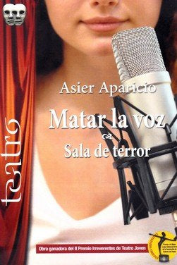 MATAR A LA VOZ. SALA DE TERROR, de APARICIO, ASIER | portada del libro
