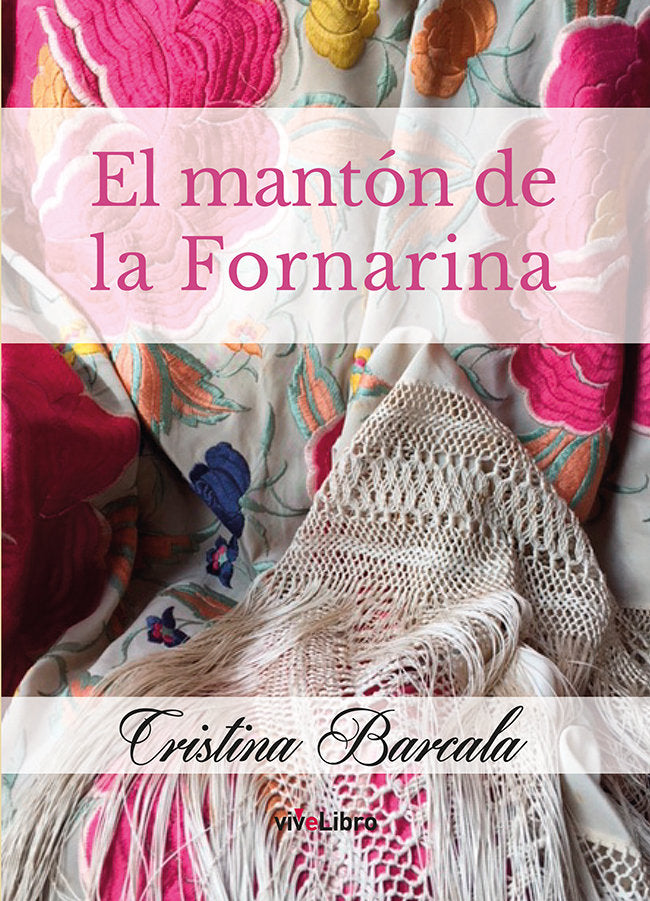 El mantón de la Fornarina, de Barcala, Cristina | portada del libro