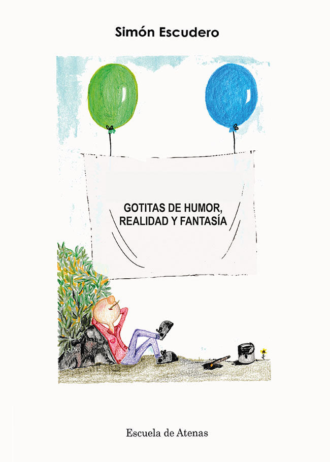 GOTITAS DE HUMOR, REALIDAD Y FANTASIA, de ESCUDERO, SIMON | portada del libro