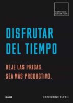 DISFRUTAR DEL TIEMPO, de CATHERINE BLYTH | portada del libro