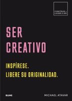 SER CREATIVO, de MICHAEL ATAVAR | portada del libro