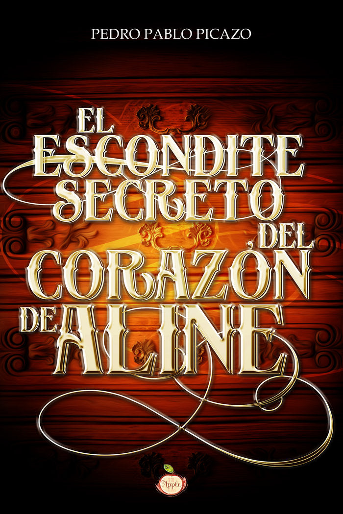 EL ESCONDITE SECRETO DEL CORAZON DE ALINE, de PICAZO, PEDRO PABLO | portada del libro