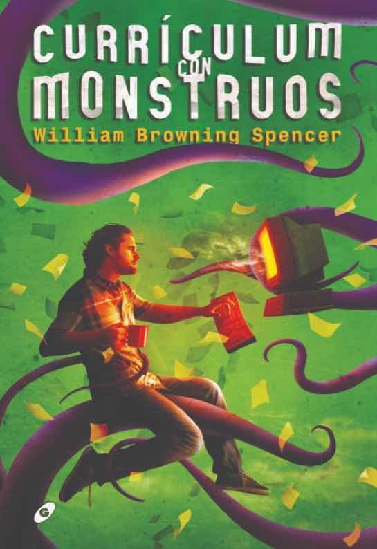 Curriculum con monstruos, de WILLIAM BROWNING SPENCER | portada del libro