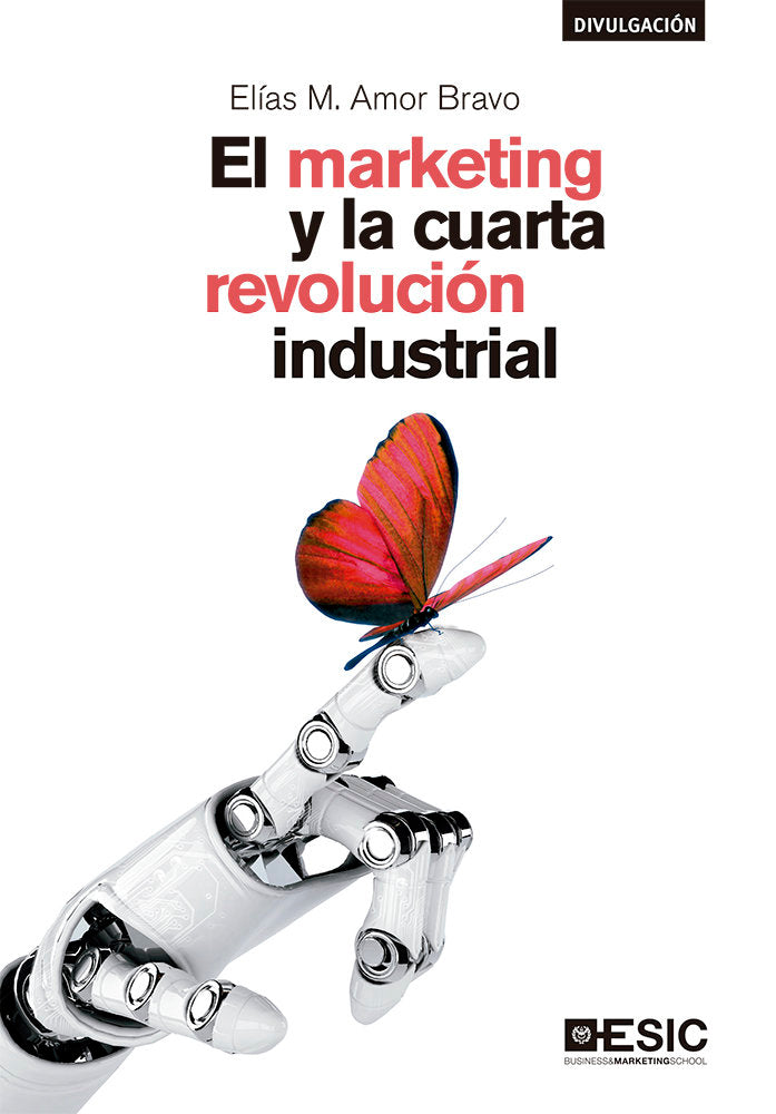 El marketing y la cuarta revolución industrial, de Amor Bravo, Elías | portada del libro