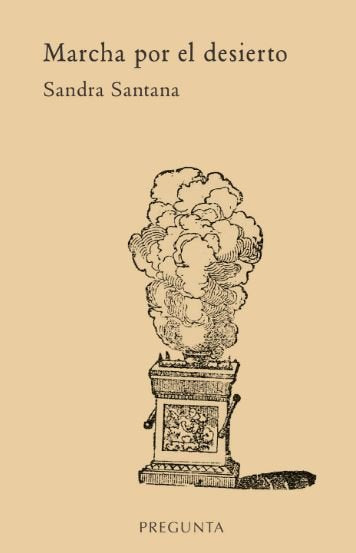 MARCHA POR EL DESIERTO, de SANTANA PEREZ, SANDRA | portada del libro