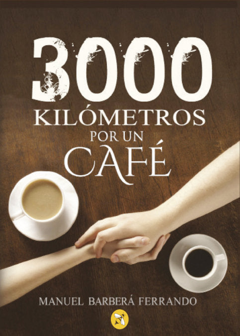3000 KILOMETROS POR UN CAFE, de BARBERA FERRANDO, MANUEL | portada del libro