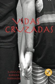 Vidas cruzadas, de Barberá Ferrando, Manuel | portada del libro
