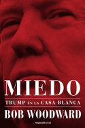 Miedo. Trump en la Casa Blanca, de Woodward | portada del libro