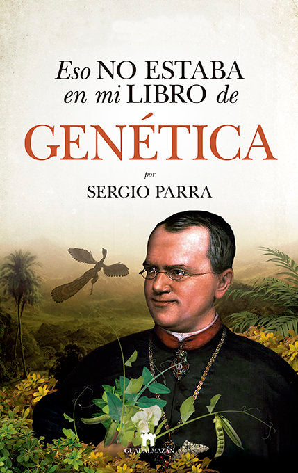 Eso no estaba en mi libro de Genética, de Sergio Parra | portada del libro