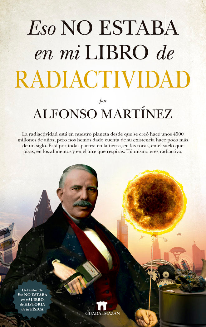 Eso no estaba en mi libro de radiactividad, de Alfonso Martínez Ortega | portada del libro
