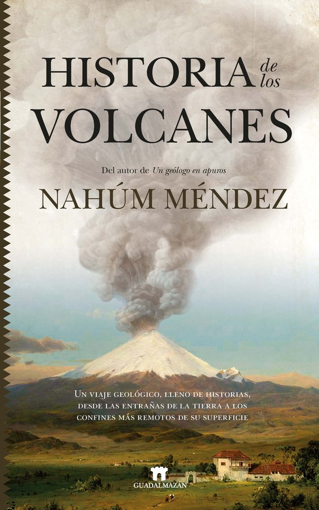 Historia de los volcanes, de NAHUM MENDEZ-CHAZARRA | portada del libro
