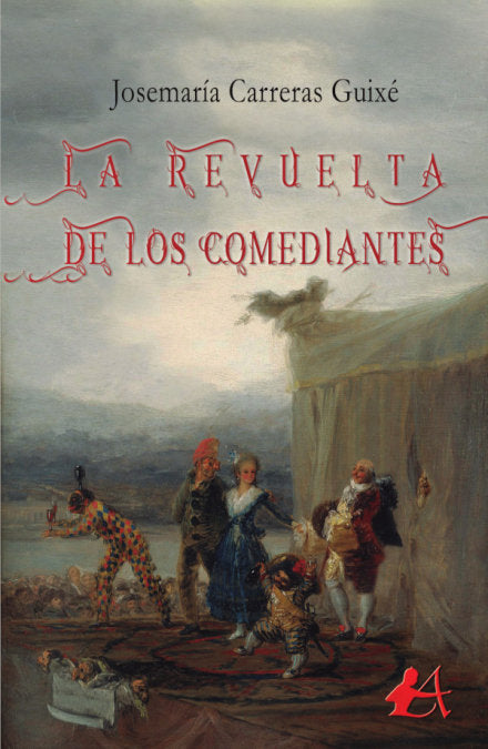 La revuelta de los comediantes, de Carreras Guixé, Jose María | portada del libro