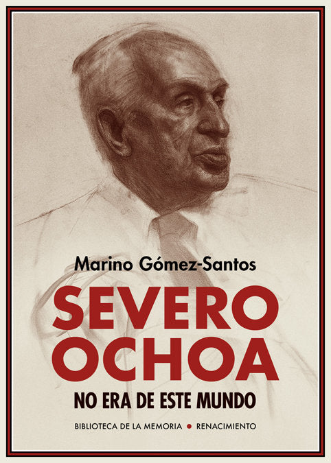 Severo Ochoa no era de este mundo, de Gómez-Santos, Marino | portada del libro