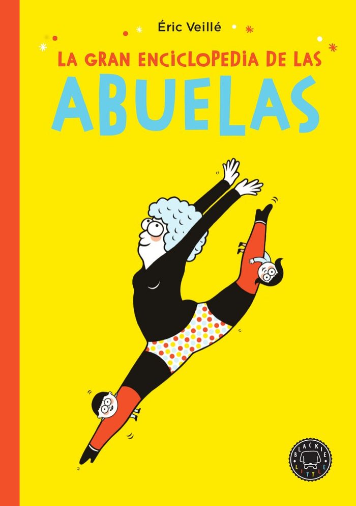La gran enciclopedia de las abuelas, de Veillé, Éric | portada del libro