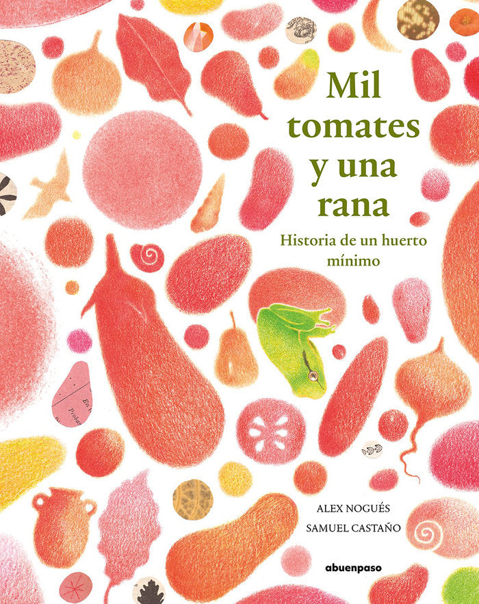 Mil tomates y una rana, de Nogués Otero, Alex | portada del libro