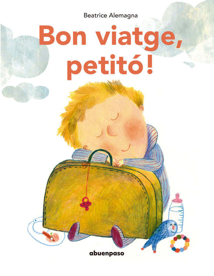 BON VIATGE, PETITO! (NE), de ALEMAGNA, BEATRICE | portada del libro