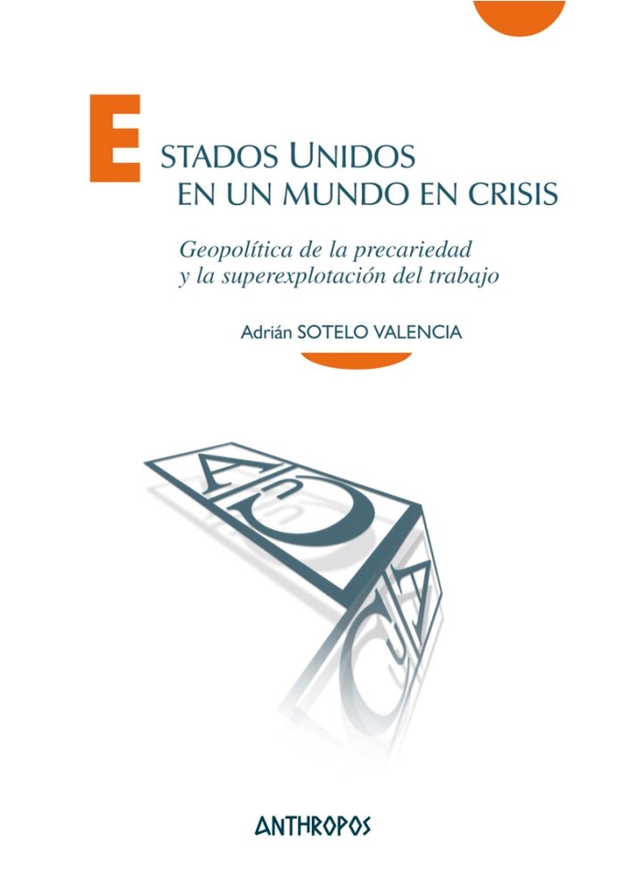 ESTADOS UNIDOS EN UN MUNDO EN CRISIS, de Sotelo Valencia, Adrián | portada del libro