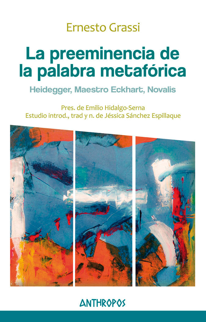 LA PREEMINENCIA DE LA PALABRA METAFÓRICA, de Ernesto, Grassi | portada del libro