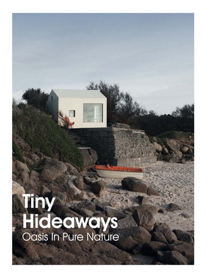 TINY HIDEAWAYS. Oasis In Pure Nature | portada del libro