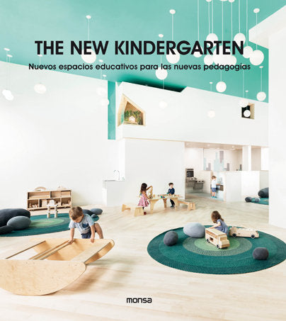 THE NEW KINDERGARTEN. Nuevos Espacios Educativos Para Las Nuevas Pedagogías | portada del libro