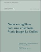 NOTAS EVANGELICAS PARA UNA CRISTOLOGIA MARIE-JOSEPH LE GUILL, de RAUL OROZCO RUANO | portada del libro