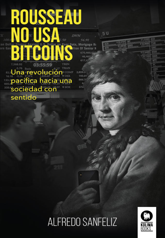 Rousseau no usa bitcoins, de , Sanfeliz Mezquita, Alfredo | portada del libro
