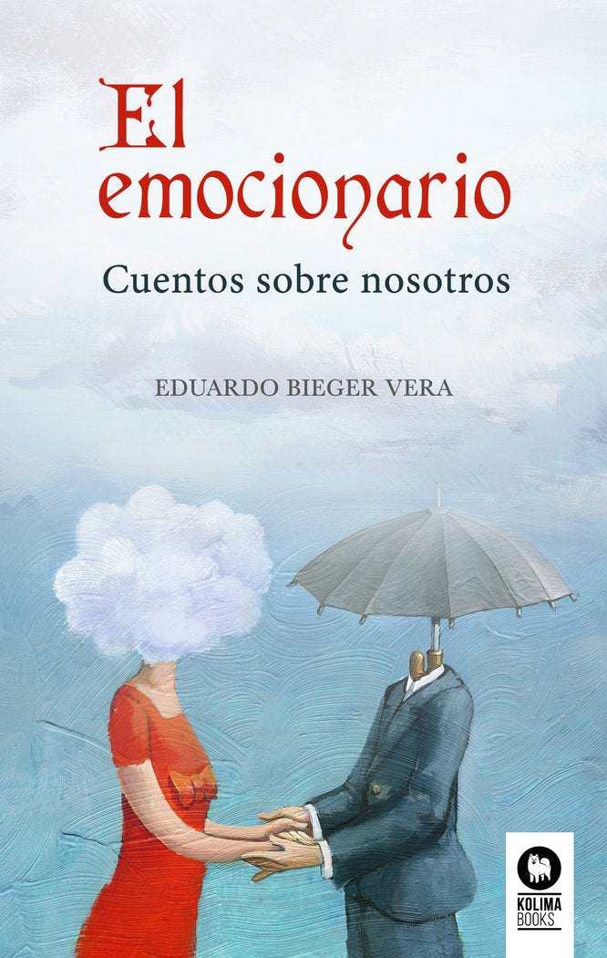 El emocionario, de Bieger Vera, Eduardo | portada del libro
