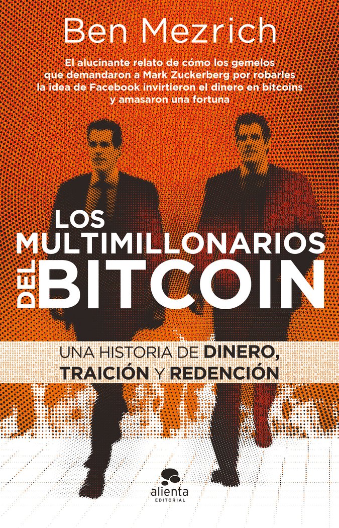 Los multimillonarios del bitcoin, de Mezrich, Ben | portada del libro