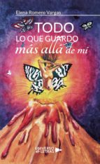 Todo lo que guardo más allá de mí, de ELENA ROMERO VARGAS | portada del libro