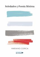 Soledades y Poesía Mínima, de MARIANO CORICA | portada del libro
