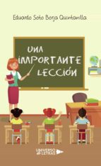 Una importante Lección, de EDUARDO SOTO BORJA QUINTANILLA | portada del libro
