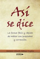 Así se dice, de ANTONIO VILIULFO ADAME TRUJILLO | portada del libro