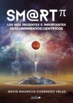SM RTπLos más recientes e importantes descubrimientos científicos, de DAVID MAURICIO GUERRERO VELEZ | portada del libro