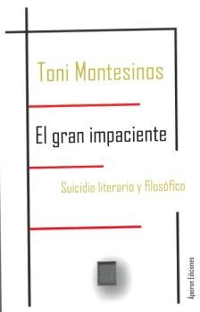 El gran impaciente, de Montesinos Gilbert, Toni | portada del libro