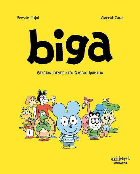 Biga. Benetan identifikatu gabeko animalia, de Pujol, Romain | portada del libro